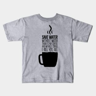 save water Kids T-Shirt